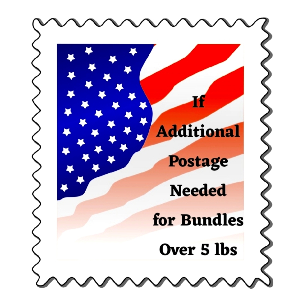 IF Additional Postage Is Needed For Bundles OVER 5 Lb